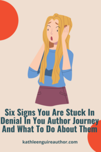 Six Signs You Are Stuck In Denial In You Author Journey And What To Do About Them