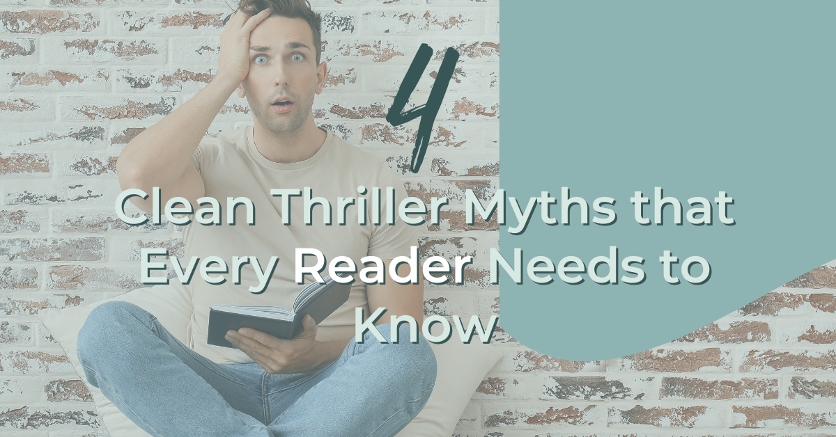 Four Clean Thriller Myths Every Reader Needs to Know