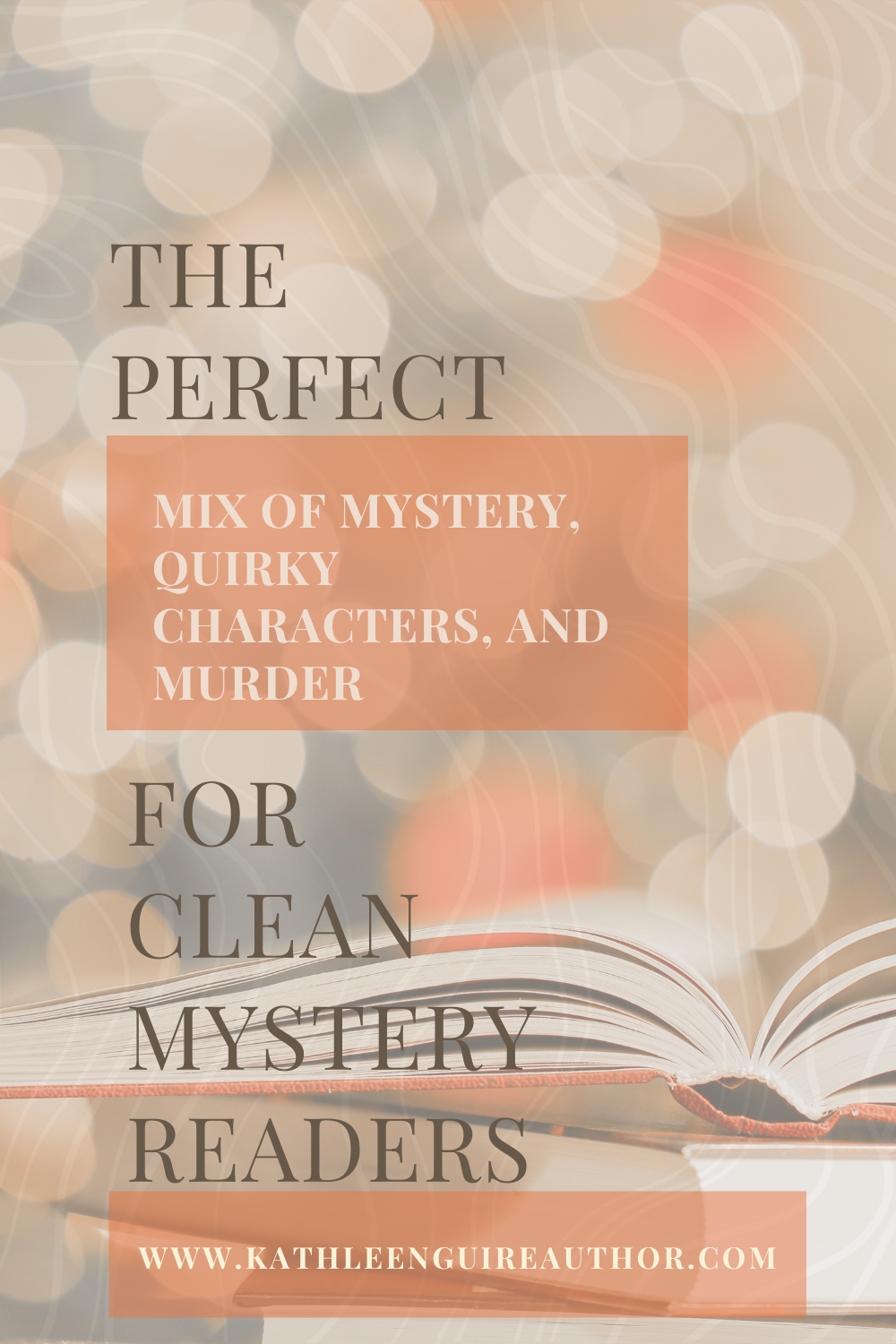 The Perfect Mix of Mystery, Quirky Characters, and Murder for Clean Fiction Readers