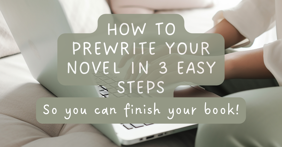3 Prewriting Steps Every Christian Writer Should Take Before Starting Their Novel